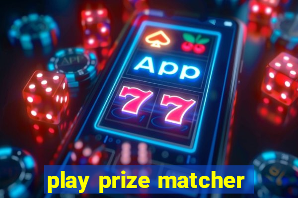 play prize matcher